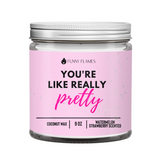 You're Like Really Pretty Candle