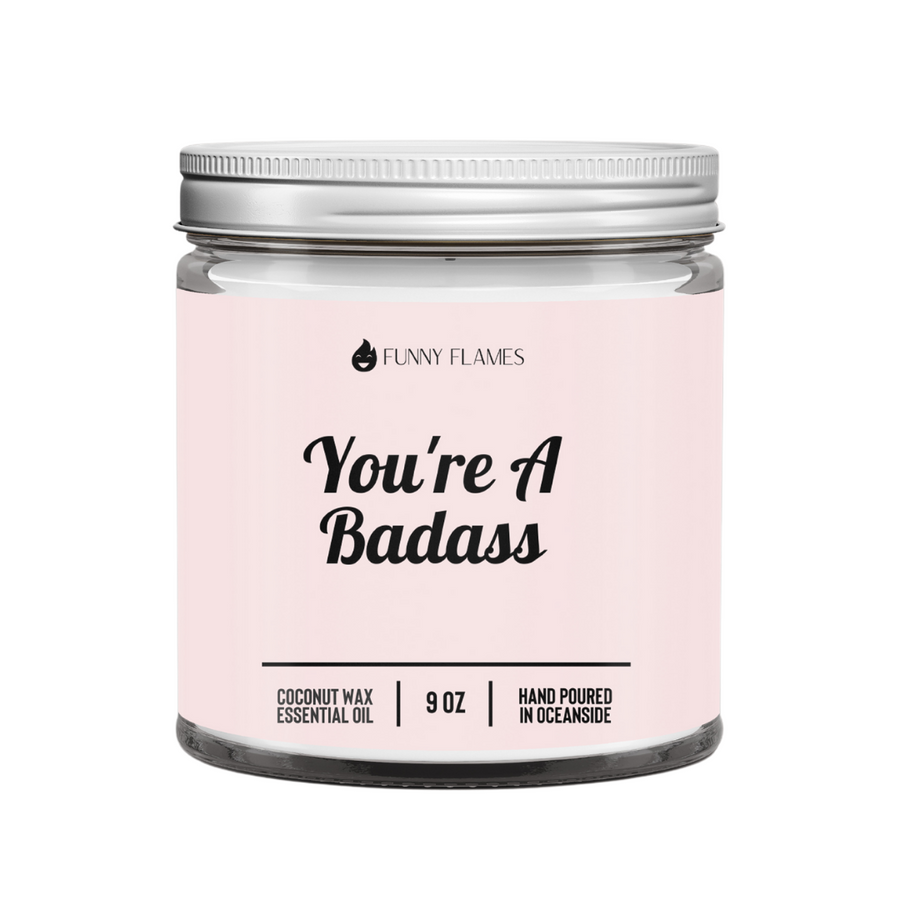 You're A Badass Candle