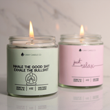 Inhale The Good Shit, Exhale The Bullshit Candle- 2 Sizes