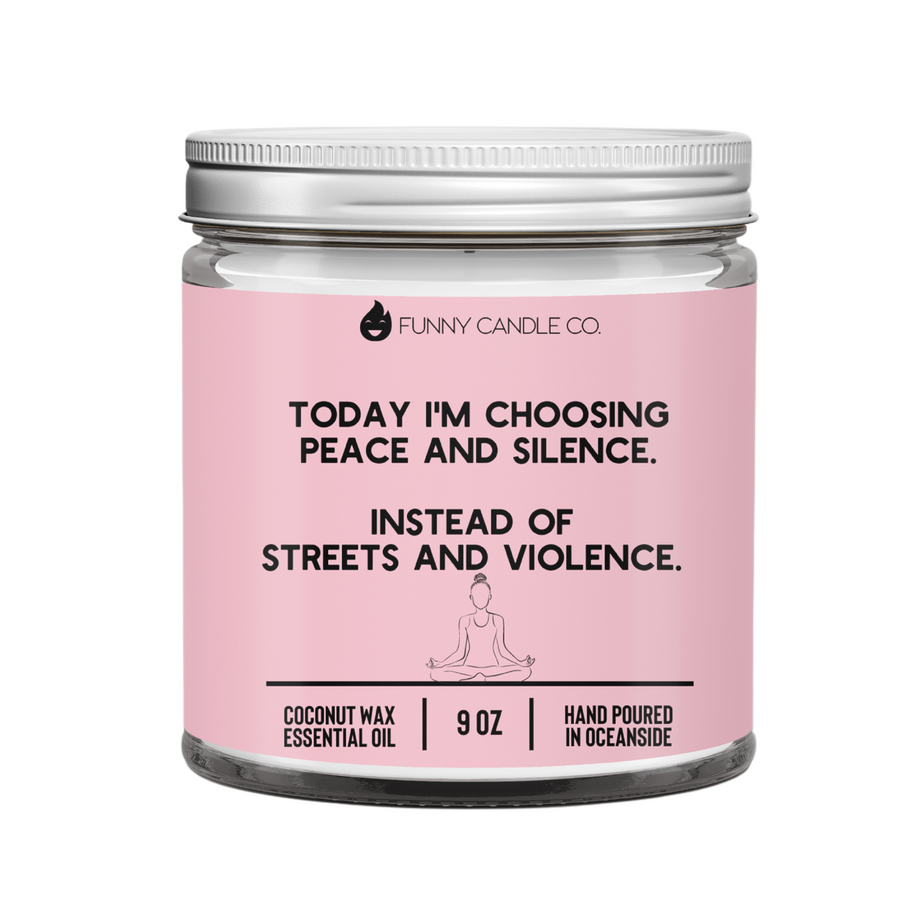 Today I'm Choosing Peace and Silence Candle