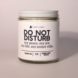 Do Not Disturb. My Peace. My Joy. My Life. My Entire Vibe Candle