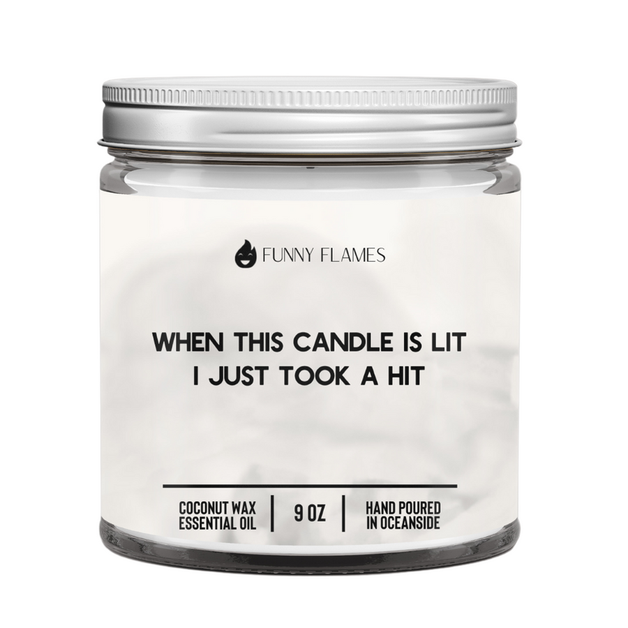 I Just Took A Hit Candle