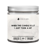 I Just Took A Hit Candle
