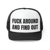 Fuck Around And Find Out Funny Trucker Hat- 4 Colors