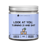Look At You Turning 21 and Shit Candle