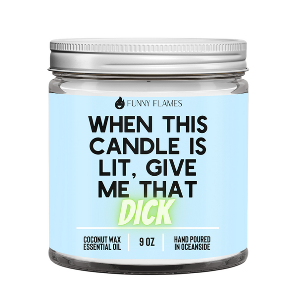 Give Me That Dick Candle