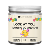 Look At You Turning 30 and Shit Candle