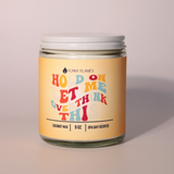 Hold On Let Me Over Think This Candle