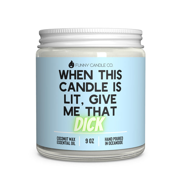 Give Me That Dick Candle