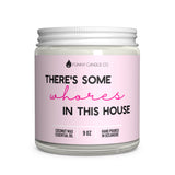 There's Some Whores In This House Candle