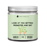 Look At You Getting Promoted and Shit Candle