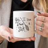 Yes I Can Drive A Stick Mug Halloween Witch Mug- 3 Styles