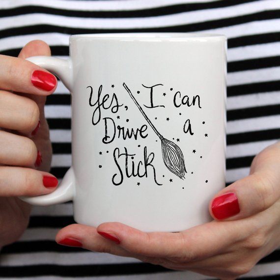 Yes I Can Drive A Stick Mug Halloween Witch Mug- 3 Styles