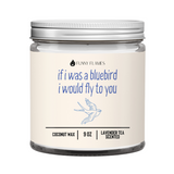 If I was a Bluebird, I Would Fly to You Candle