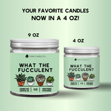 What The Fucculent Candle- 2 Sizes