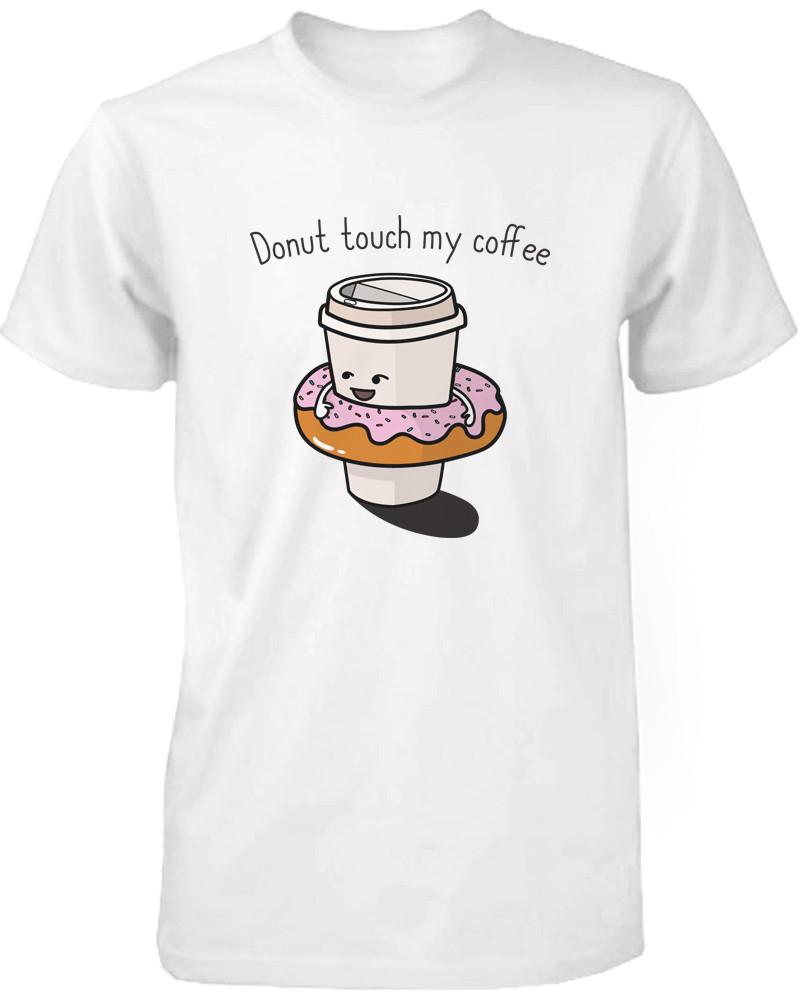 Donut Touch My Coffee T-Shirt