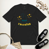 Unisex I'm a Witch Recycled Halloween T-Shirt- 3 Colors