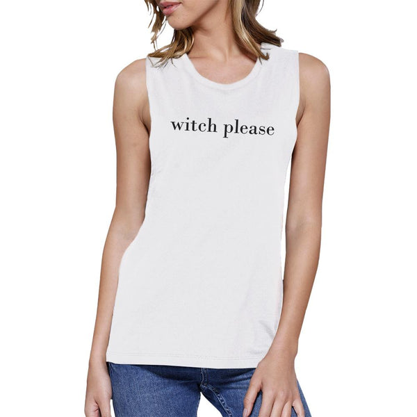 Witch Please Women's Muscle Tee- White