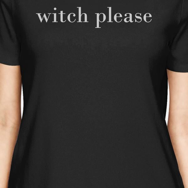 Witch Please Women's T-Shirt-Black