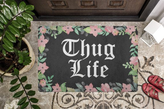 Thug Life Welcome Mat-Floral