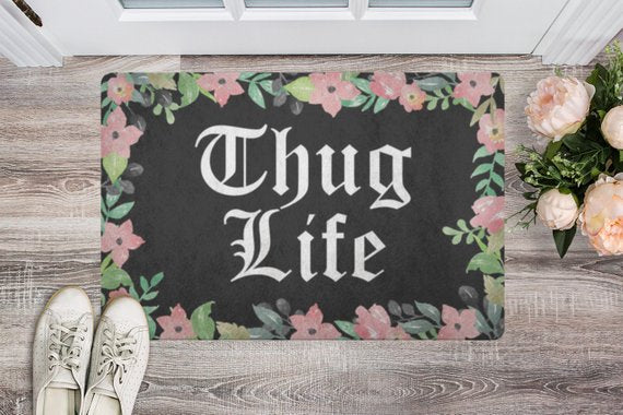 Thug Life Welcome Mat-Floral