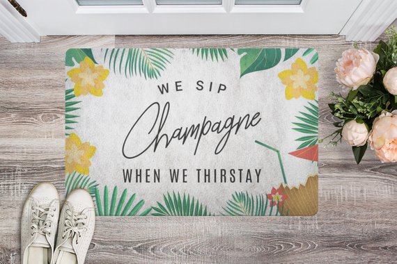 We Sip Champagne Welcome Mat-Tropical/Stone